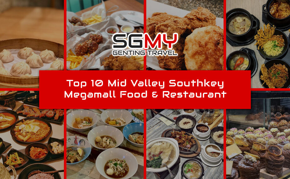 Top 10 Mid Valley Southkey Megamall Food & Restaurant