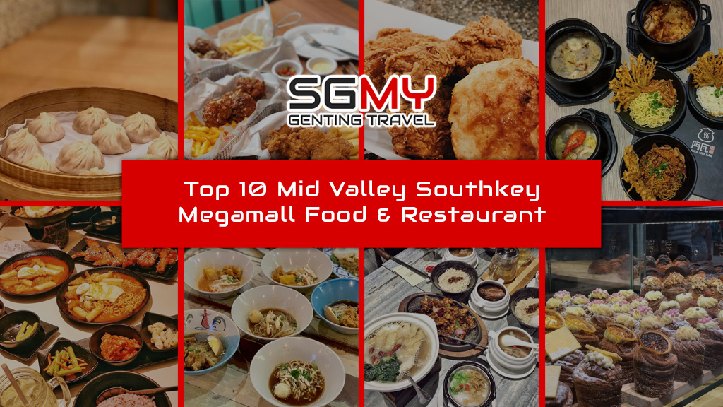 Top 10 Mid Valley Southkey Megamall Food & Restaurant